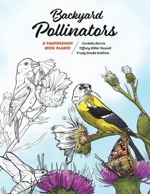 Cordelia Norris, Tiffany Miller Russell, Trudy Smoke Robbins - Backyard Pollinators, Häftad