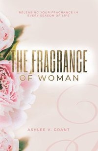 bokomslag The Fragrance of Woman