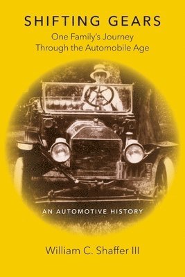 bokomslag Shifting Gears: One Family's Journey Through the Automobile Age