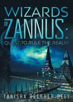 Tanisha J Beecher Bell, Tanisha J. Beecher Bell, J Beecher Bell, Tanisha - Wizards of Zannus, Häftad