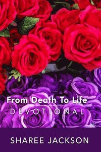 bokomslag From Death To Life: Restored