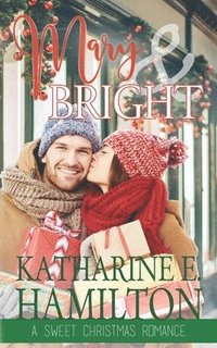 bokomslag Mary & Bright: A Sweet Christmas Romance