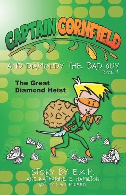 Captain Cornfield and Diamondy the Bad Guy 1