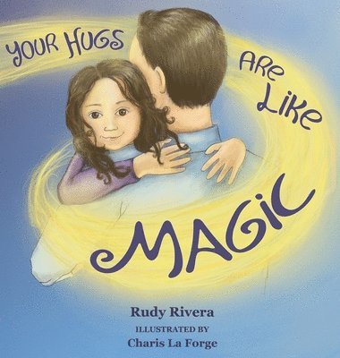 Your Hugs Are Like Magic 1