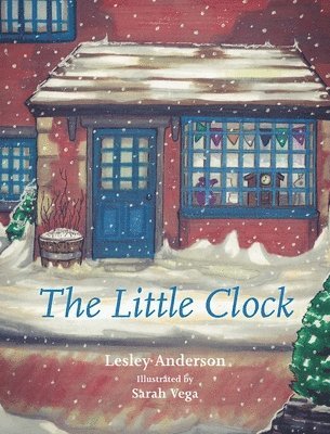 Lesley Anderson - The Little Clock, Inbunden