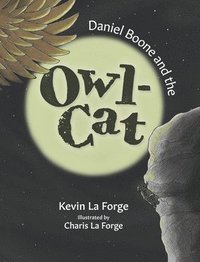bokomslag Daniel Boone And The Owl-Cat