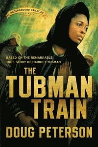 bokomslag The Tubman Train