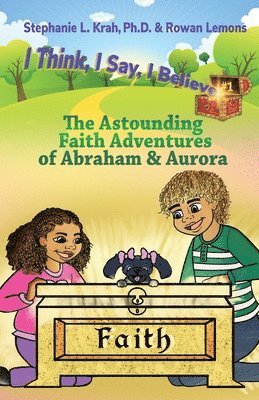 bokomslag The Astounding Faith Adventures of Abraham and Aurora