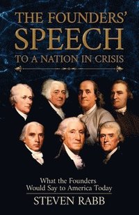 bokomslag The Founders' Speech to a Nation in Crisis