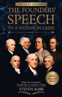 bokomslag The Founders' Speech to a Nation in Crisis - Student Edition