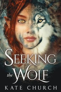 bokomslag Seeking the Wolf