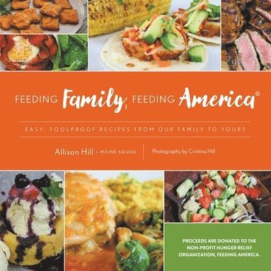 Allison Hill, Joan Satter - Feeding Family, Feeding America, Häftad