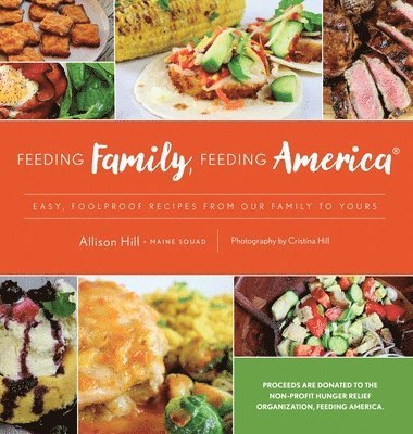 Allison Hill, Joan Satter - Feeding Family, Feeding America, Inbunden