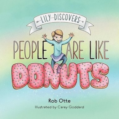 bokomslag Lily Discovers People are Like Donuts