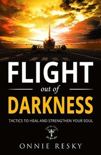 bokomslag Flight Out of Darkness