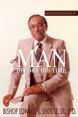 bokomslag Bishop Quander Lear Wilson, Sr: A Man Before His Time