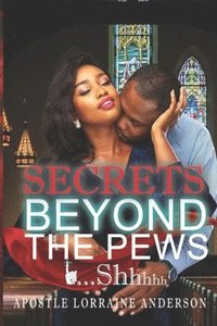 bokomslag Secrets Beyond The Pews...Shhhhh