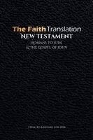 John Fazio - Faith Translation New Testament Romans to Jude & the Gospel of John, Häftad