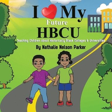 bokomslag I Love my Future HBCU