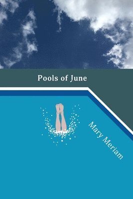 Mary Meriam - Pools of June, Häftad