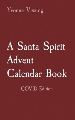 Yvonne Vissing - Santa Spirit Advent Calendar Book, Häftad