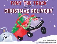 bokomslag Tony the Truck and the Christmas Delivery