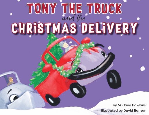 Tony the Truck and the Christmas Delivery 1