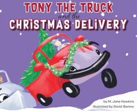 bokomslag Tony the Truck and the Christmas Delivery