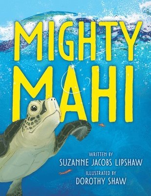 Suzanne Jacobs Lipshaw - Mighty Mahi, Häftad