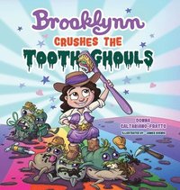 bokomslag Brooklynn Crushes the Tooth Ghouls