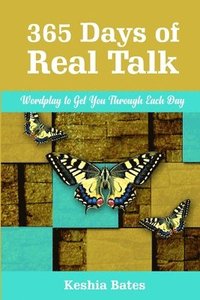 bokomslag 365 Days of Real Talk: Wordplay to Get You Through Each Day