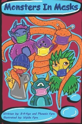 Phoenix Fyre - Monsters in Masks, Häftad