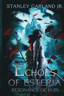 bokomslag Echoes of Esteria - Resonance of Ruin (book 1)