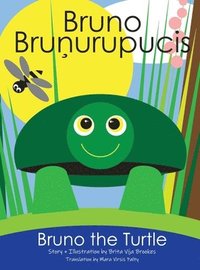 bokomslag Bruno The Turtle / Bruno Brunurupucis