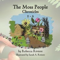 bokomslag The Moss People Chronicles 1-2