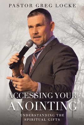 Accessing Your Anointing