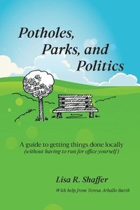 bokomslag Potholes, Parks, and Politics