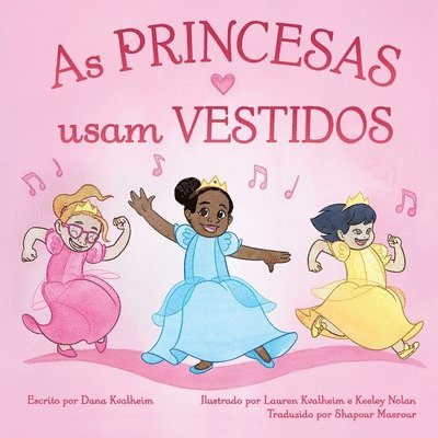 As Princesas Usam Vestidos: Princesses Wear Dresses: Brazilian Portuguese Edition 1