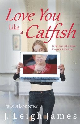 Love You Like a Catfish 1