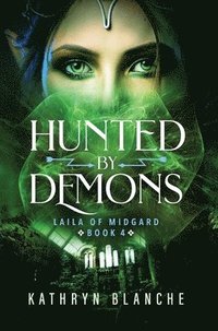 bokomslag Hunted by Demons (Laila of Midgard Book 4)