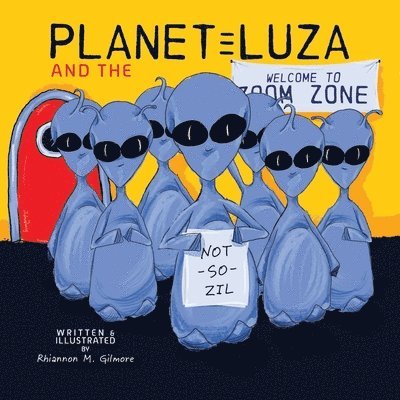 Planet Luza and the Not-So-Zil 1