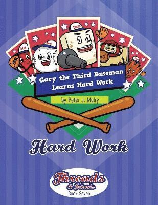bokomslag Gary the 3rd Baseman Learns Hard Work