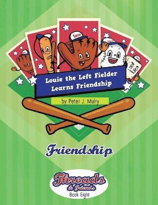 Louie the Left Fielder Learns Friendship 1