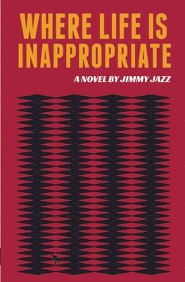 Where Life Is Inappropriate 1