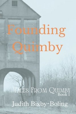 bokomslag Founding Quimby