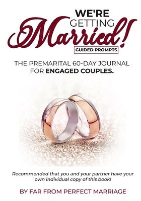 bokomslag We're Getting Married! The premarital 60-day journal for engaged couples (with guided prompts)