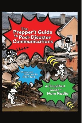 The Prepper's Guide to Post-Disaster Communications 1