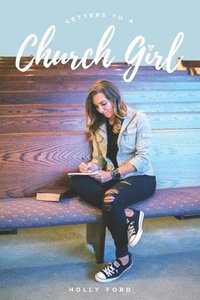 bokomslag Letters to a Church Girl