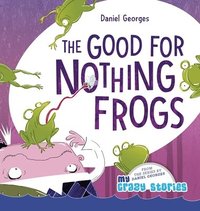 bokomslag The Good for Nothing Frogs