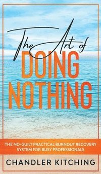 bokomslag The Art of Doing Nothing